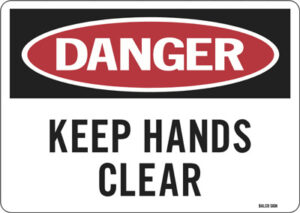 Danger - Keep Hands Clear